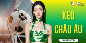 Kèo Châu Âu