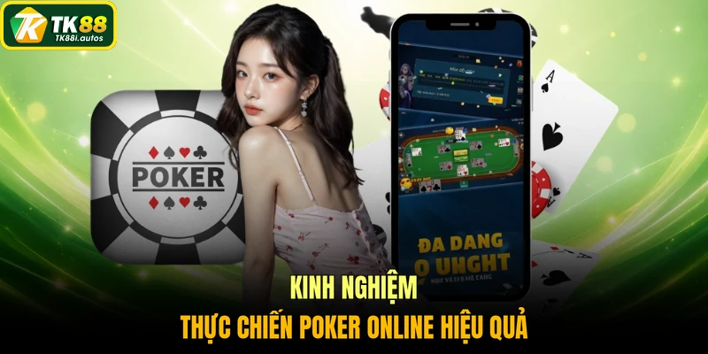 Kinh nghiệm thực chiến Poker online hiệu quả
