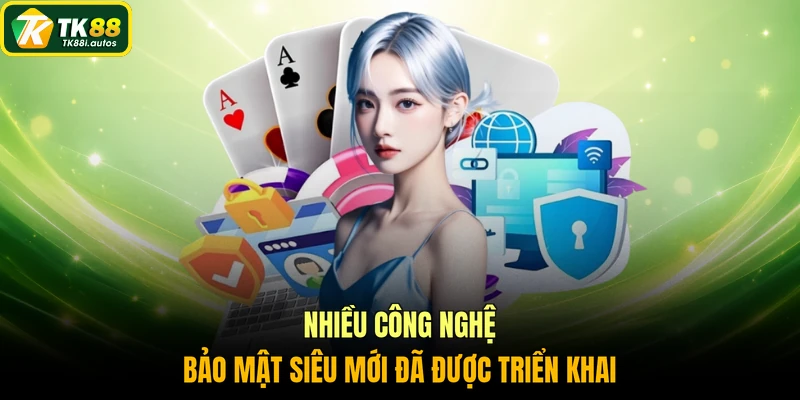 Nhiều công nghệ bảo mật siêu mới đã được triển khai