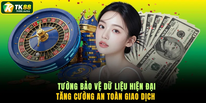 Tường bảo vệ dữ liệu hiện đại, tăng cường an toàn giao dịch